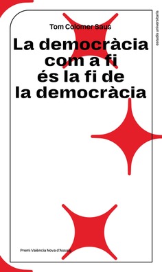 La democràcia com a fi és la fi de la democràcia