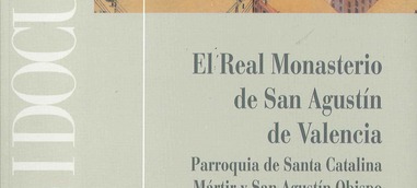 Presentació del llibre "El Real Monasterio de San Agustín de Valencia. Parroquia de Santa Catalina Mártir y San Agustín Obispo"