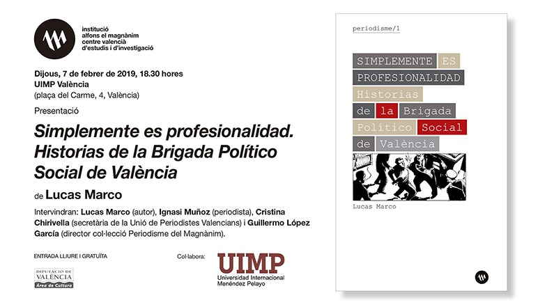 "Simplemente es profesionalidad. Historias de la Brigada Político Social de València"