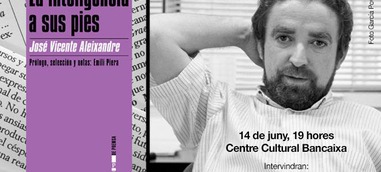 "La inteligencia a sus pies": Un recull d'articles de José Vicente Aleixandre