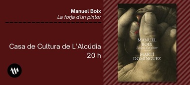 Presentació - Manuel Boix. La forja d'un pintor
