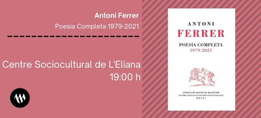 Presentació - Antoni Ferrer. Poesia completa. 1979-2021