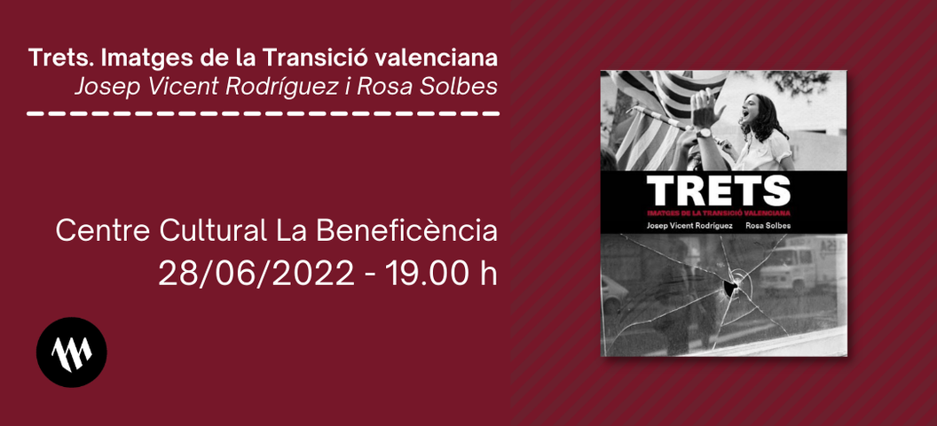 Presentación: Trets. Imatges de la Transició valenciana