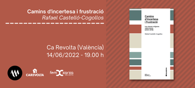 Presentación: Camins d'incertesa i frustració