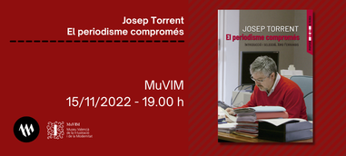 Presentació: Josep Torrent. El periodisme compromés