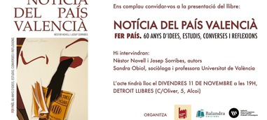 Presentación: Notícia del País Valencià. Fer País. 60 anys d'idees, estudis, converses i reflexions.