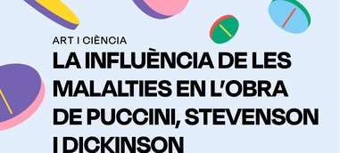 Art i Ciència: La influència de les malalties en l'obra de Puccini, Stevenson i Dickinson