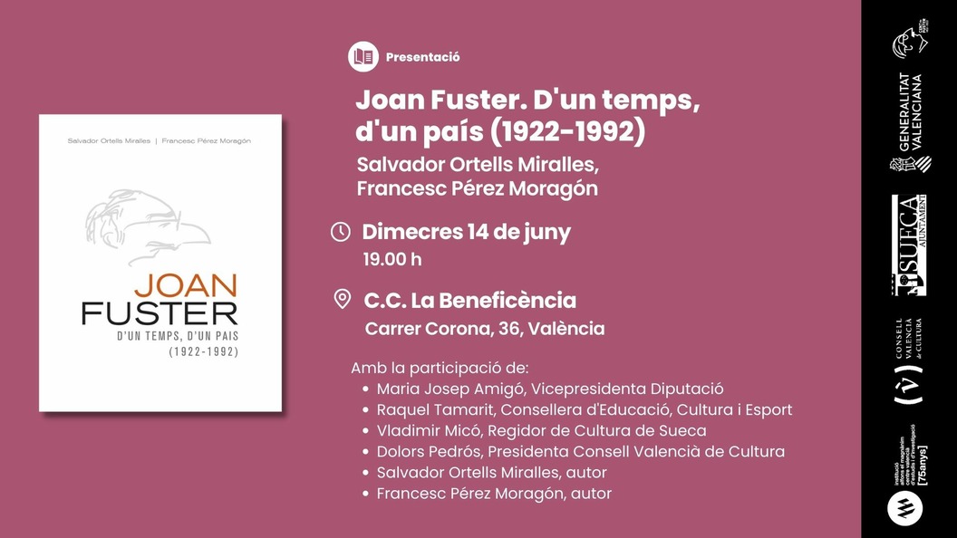 Presentación: Joan Fuster. D'un temps, d'un país (1922-1992)