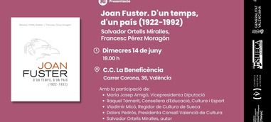 Presentación: Joan Fuster. D'un temps, d'un país (1922-1992)