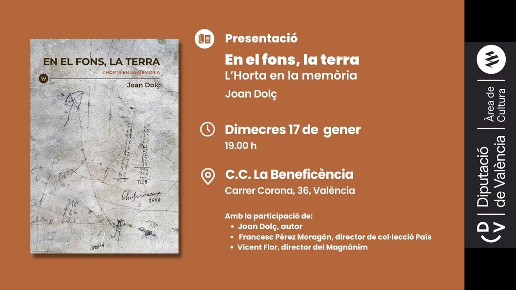 Presentació:  ​En el fons, la terra. L'Horta en la memòria