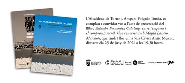 Presentació: Salvador Fernández Calabuig, entre l'empresa i el compromís social. 