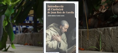 El Magnànim publica ‘Introducció al Cartoixà de Joan Roís de Corella’, obra del filólogo Joan Maria Furió