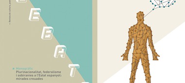 Plurinacionalidad, federalismo y soberanías en España protagonizan el nuevo número de Debats