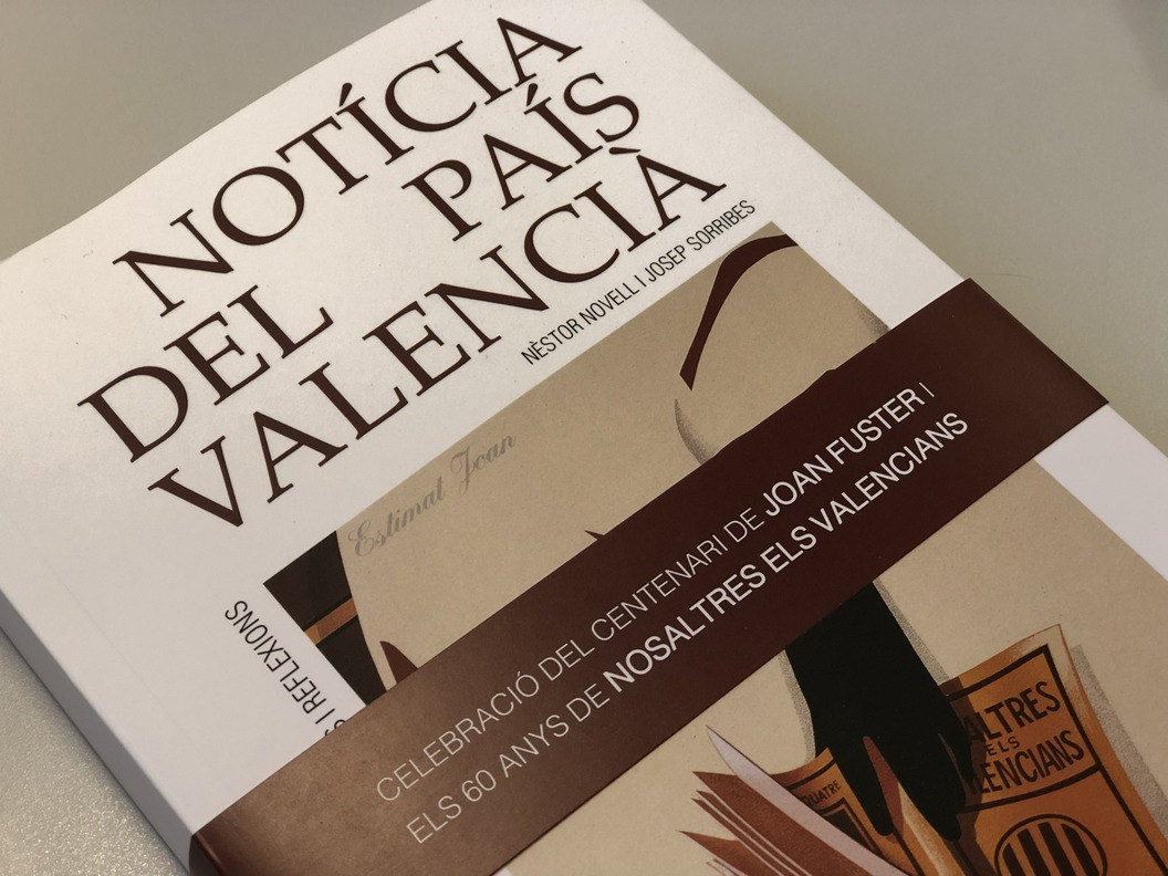 Hui es presenta el llibre 'Notícia del País Valencià', de Nèstor Novell i Josep Sorribes