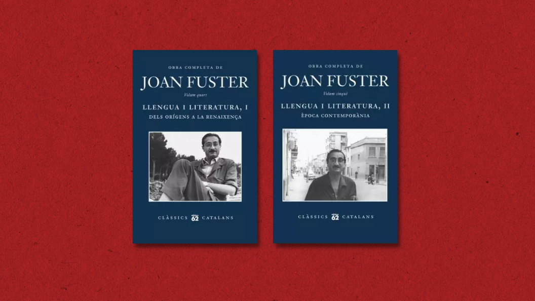 Llengua i Literarua I i II, els nous volums de l’Obra Completa de Joan Fuster