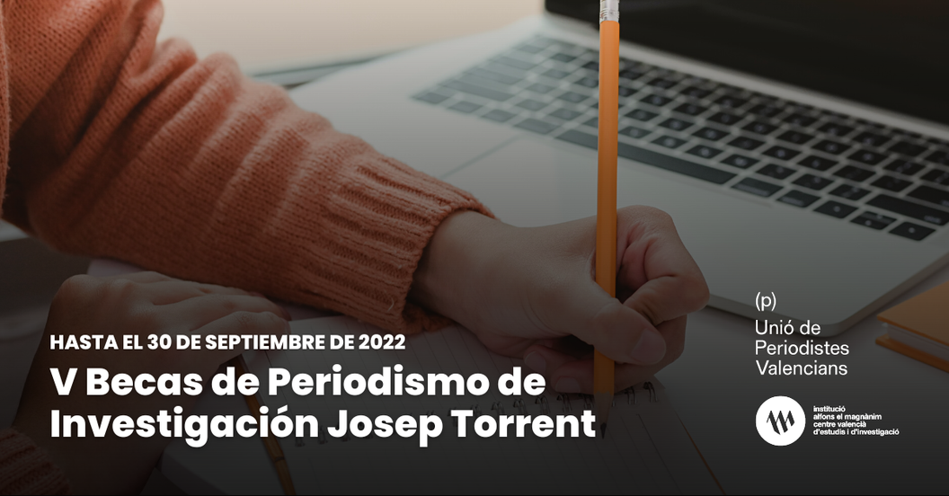 Se convoca la quinta edición de las Becas de Periodismo de Investigación Josep Torrent