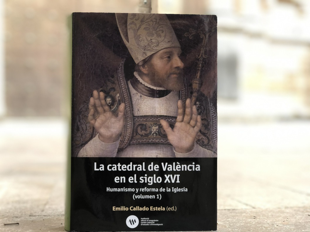Humanisme i reforma de l'Església en la catedral valenciana del segle XVI