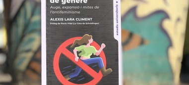 Guia per a comprendre els orígens i les motivacions del negacionisme de gènere