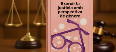 El Magnànim lanza una obra clave para entender la aplicación de la perspectiva de género en los tribunales