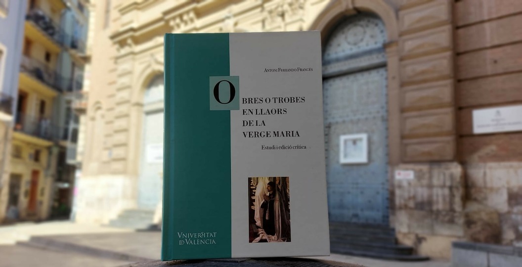 El Magnànim edita “Obres o trobes en llaors de la Verge Maria, un tresor literari”