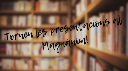 Tornen les presentacions de llibres del Magnànim amb noves publicacions i cites destacades