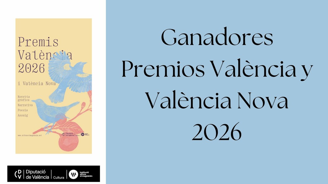El Magnànim publica las obras ganadoras de los Premios València y València Nova 2026