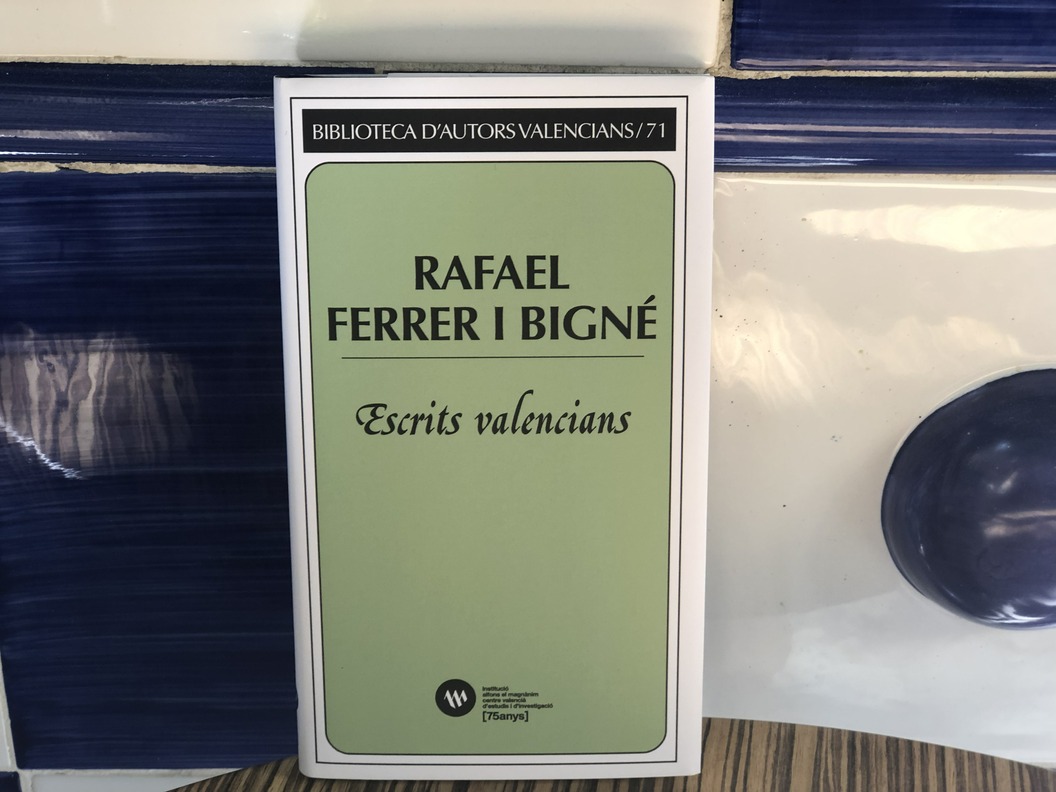 El Magnànim publica el volum Escrits valencians, de Rafael Ferrer i Bigné